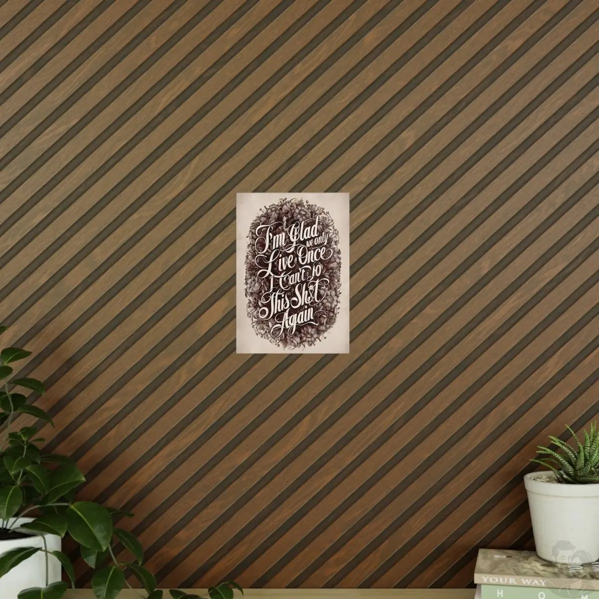 Dark Humor Spruchposter - "I'm glad we only live once" - Photopaper - Poster bei HappyHugPixels