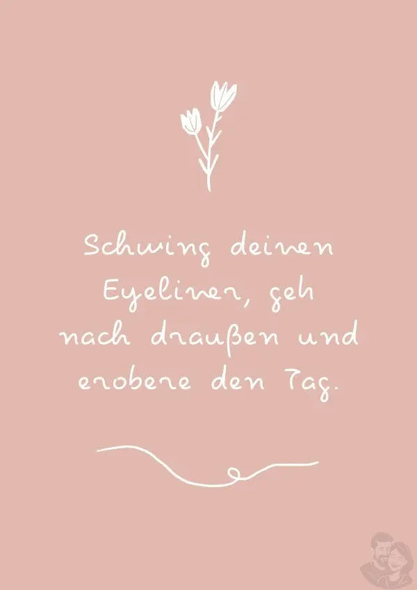 Schwing deinen Eyeliner Spruchposter : Dein Motivator