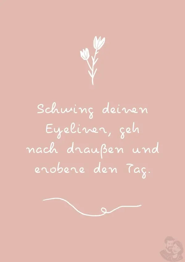 Schwing deinen Eyeliner Spruchposter : Dein Motivator