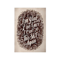 Dark Humor Spruchposter - "I'm glad we only live once" - Photopaper - Poster bei HappyHugPixels