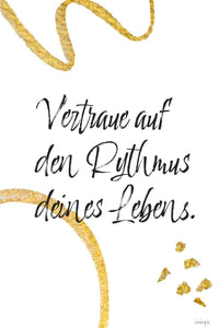 Inspirierendes Poster: "Vertraue dem Rhythmus deines Lebens. - HappyHugPixels